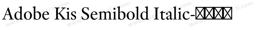 Adobe Kis Semibold Italic字体转换